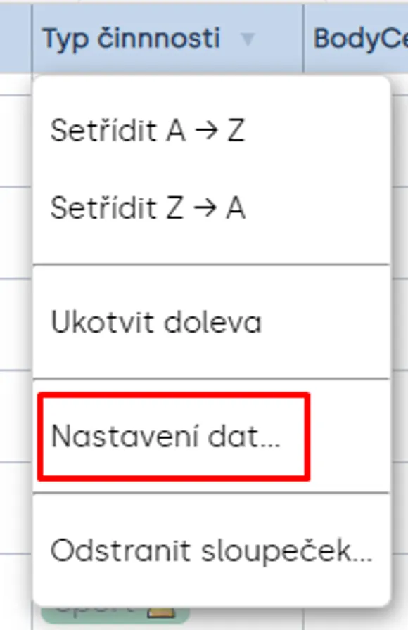 Nabídka sloupečku „Typ činnosti“ s červeně zvýrazněnou položkou „Nastavení dat…“
