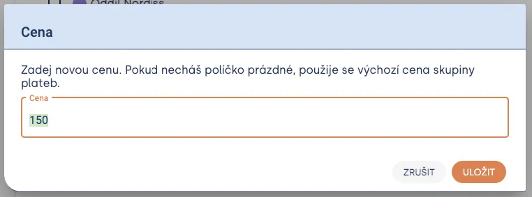 Okno „Cena“ s polem pro zadání nové ceny, předvyplněným hodnotou 150, a tlačítky „Zrušit“ a „Uložit“